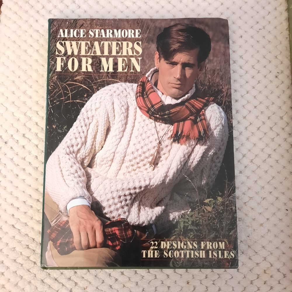 Alice STARMORE - Sweaters For Men - 22 Designs From Scottish Isles - Vintage